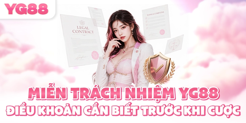 https://yg88.media/mien-trach-nhiem-yg88/